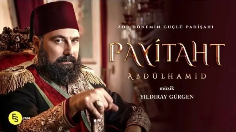Payitaht Sultan Abdulhamid Turkish Drama Cast, Story, Real Name, Timing And Release Date