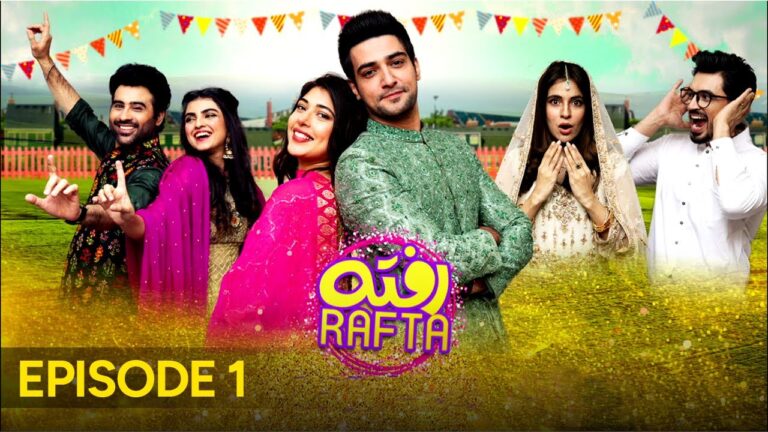 Rafta Rafta Drama Cast, Story, Timing And Release Date